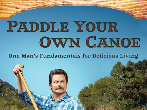 Nick Offerman has written a book of advice and experiences, titled 'Paddle Your Own Canoe.' Will you?
