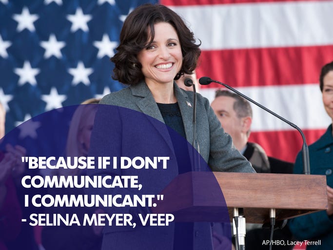 Selina Meyer is an unconventional politician in 'Veep.'