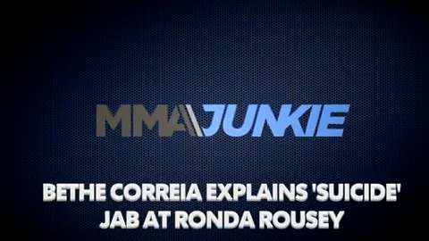 Bethe Correia explains 'suicide' jab at Ronda Rousey