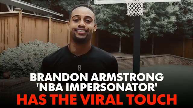 'NBA Impersonator' Brandon Armstrong has the viral touch