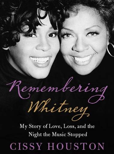 Remembering Whitney - a biografia de Whitney Houston, escrita por Cissy Houston, mãe da artista