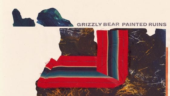 "Painted Ruins" by Grizzly Bear