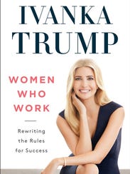 Cover of 'Women Who Work' by Ivanka Trump.