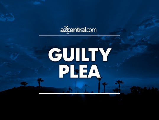 azcentral placeholder Guilty plea
