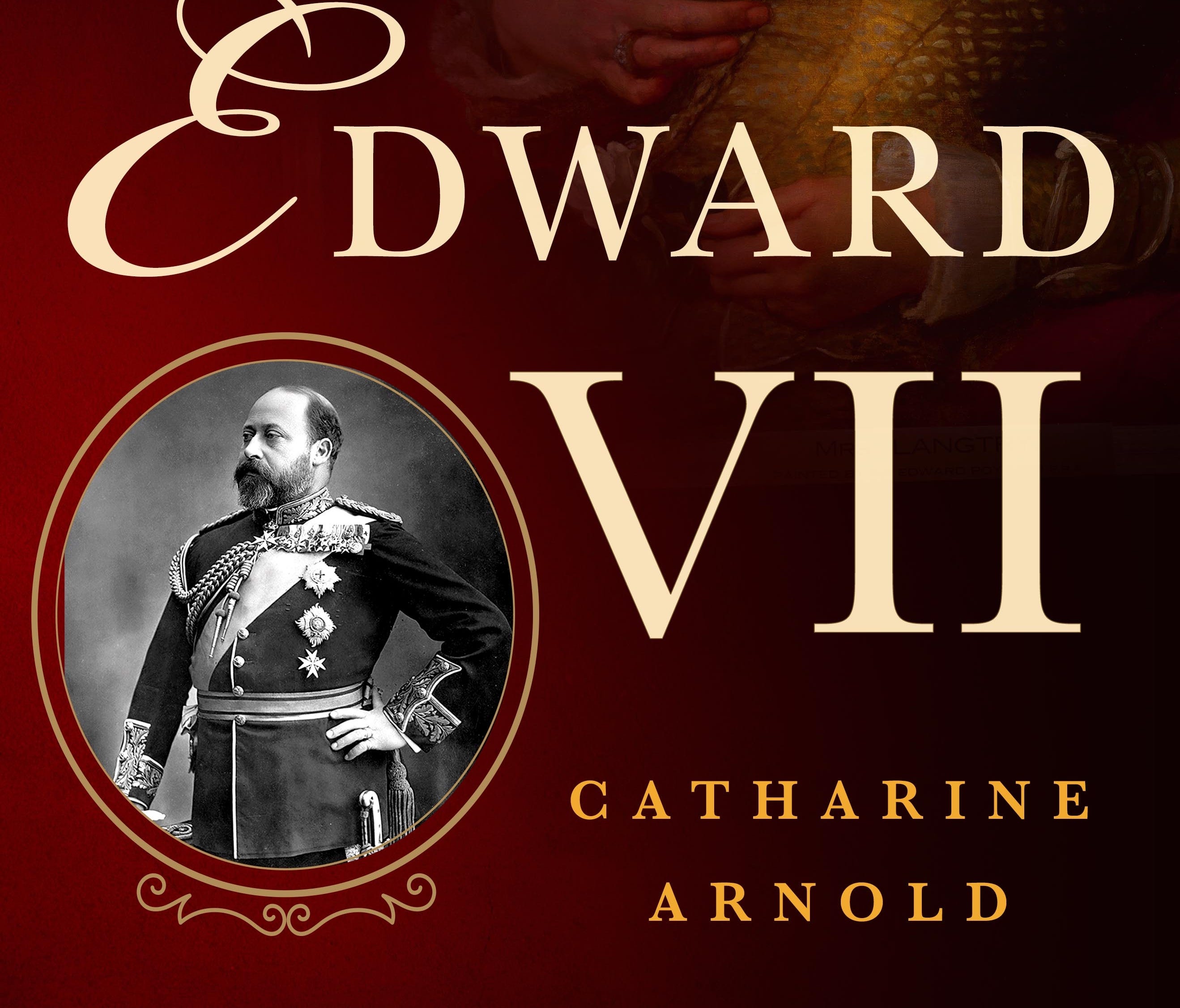 'Edward VII' by Catharine Arnold