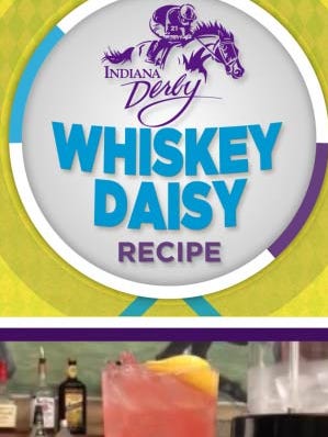 The Whiskey Daisy is the official drink of the 21st running of the Indiana Derby.