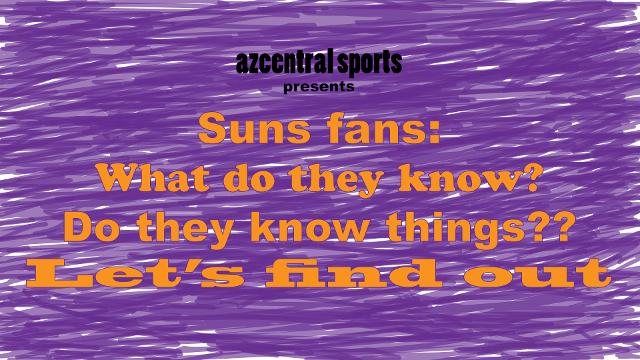 Suns fans: What do they know? Do they know things?? Let's find out
