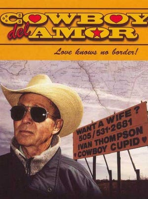 “Cowboy del Amor” (2005) is a documentary starring Ivan Thompson, directed by Michèle Ohayon, filmed in Columbus, New Mexico and along the Mexico/U.S. border and Torreón, Mexico.