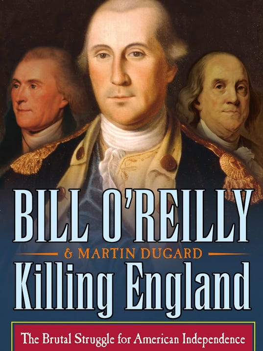 New Bill Oreilly Killing Book Takes On American Revolution