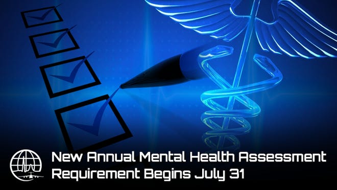 New annual Mental Health Assessment requirement begins July 31.