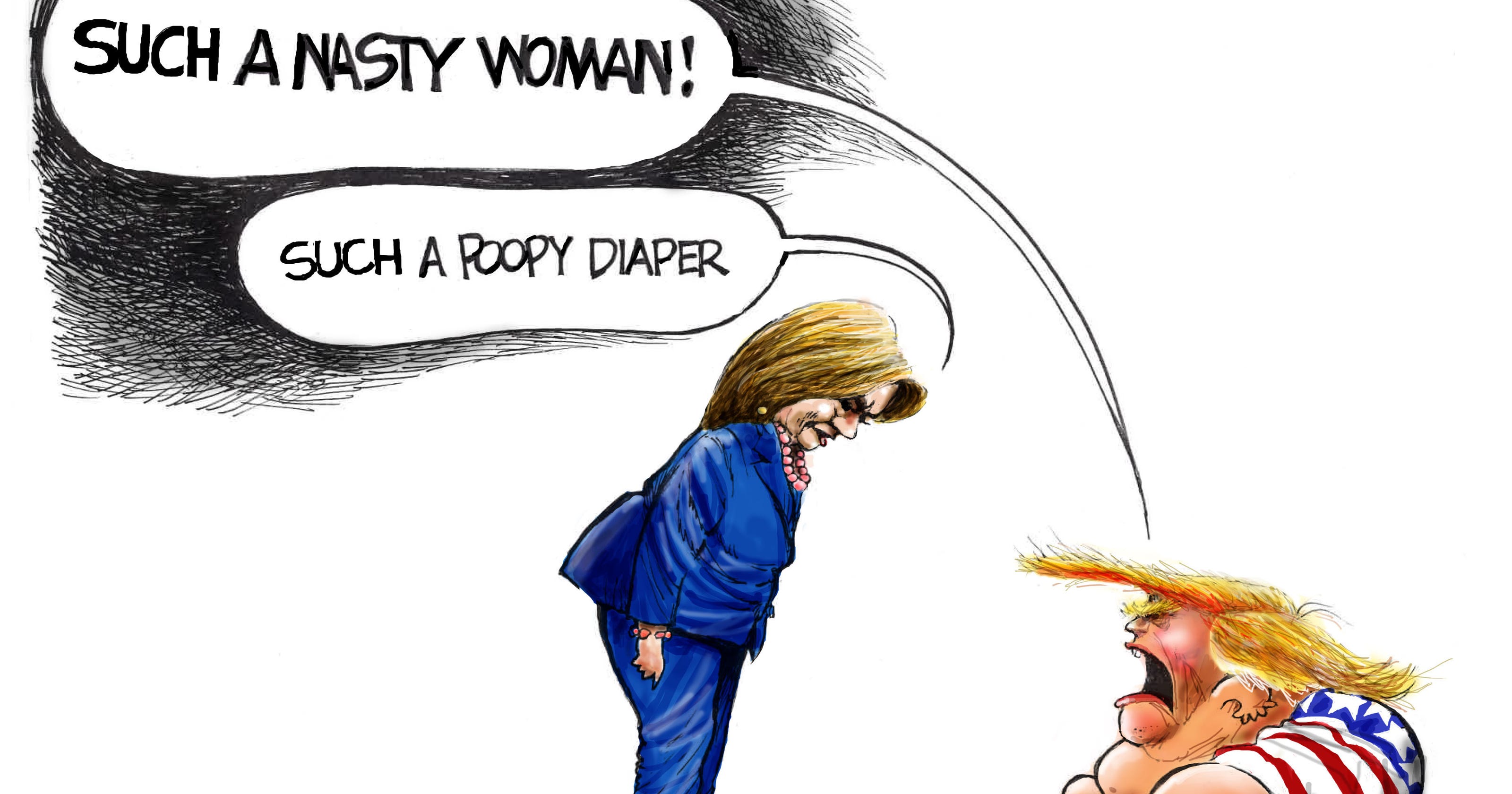 Benson Such a nasty woman, such a dirty diaper