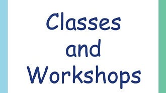 Classes and workshops