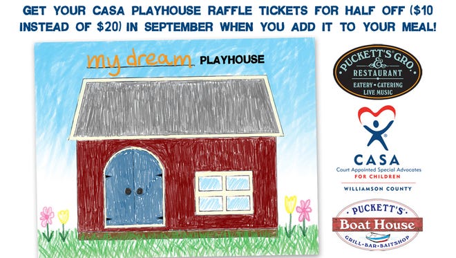 Puckett's Grocery and Puckett's Boathouse are both selling discounted tickets to win a playhouse valued at $20,000 for Court Appointed Special Advocates of Williamson County (CASA).