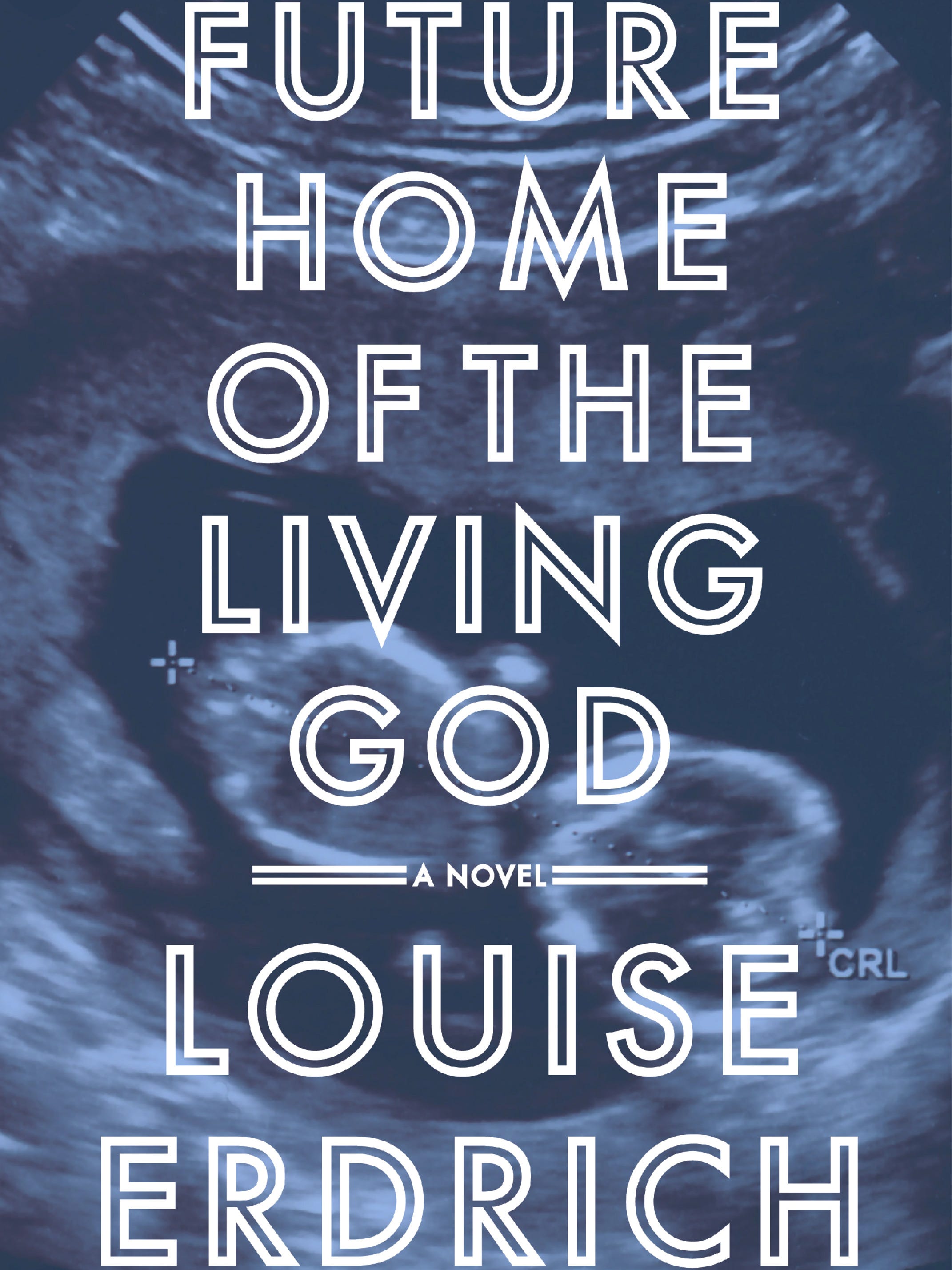Book review: 'Future of the Living God' Louise Erdrich
