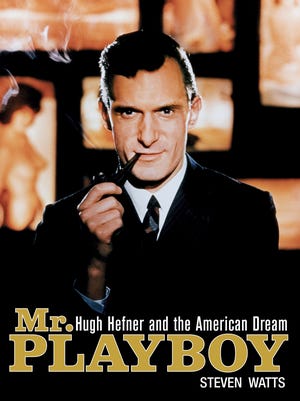 The cover of the book 'Mr. Playboy: Hugh Hefner and the American Dream' by Steven Watts.