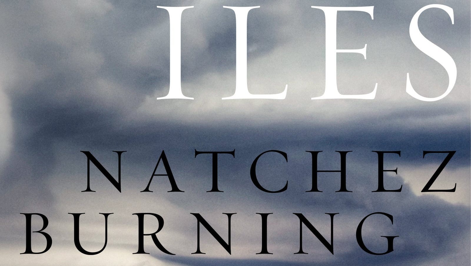 Chapter 2 Natchez Burning By Greg Iles