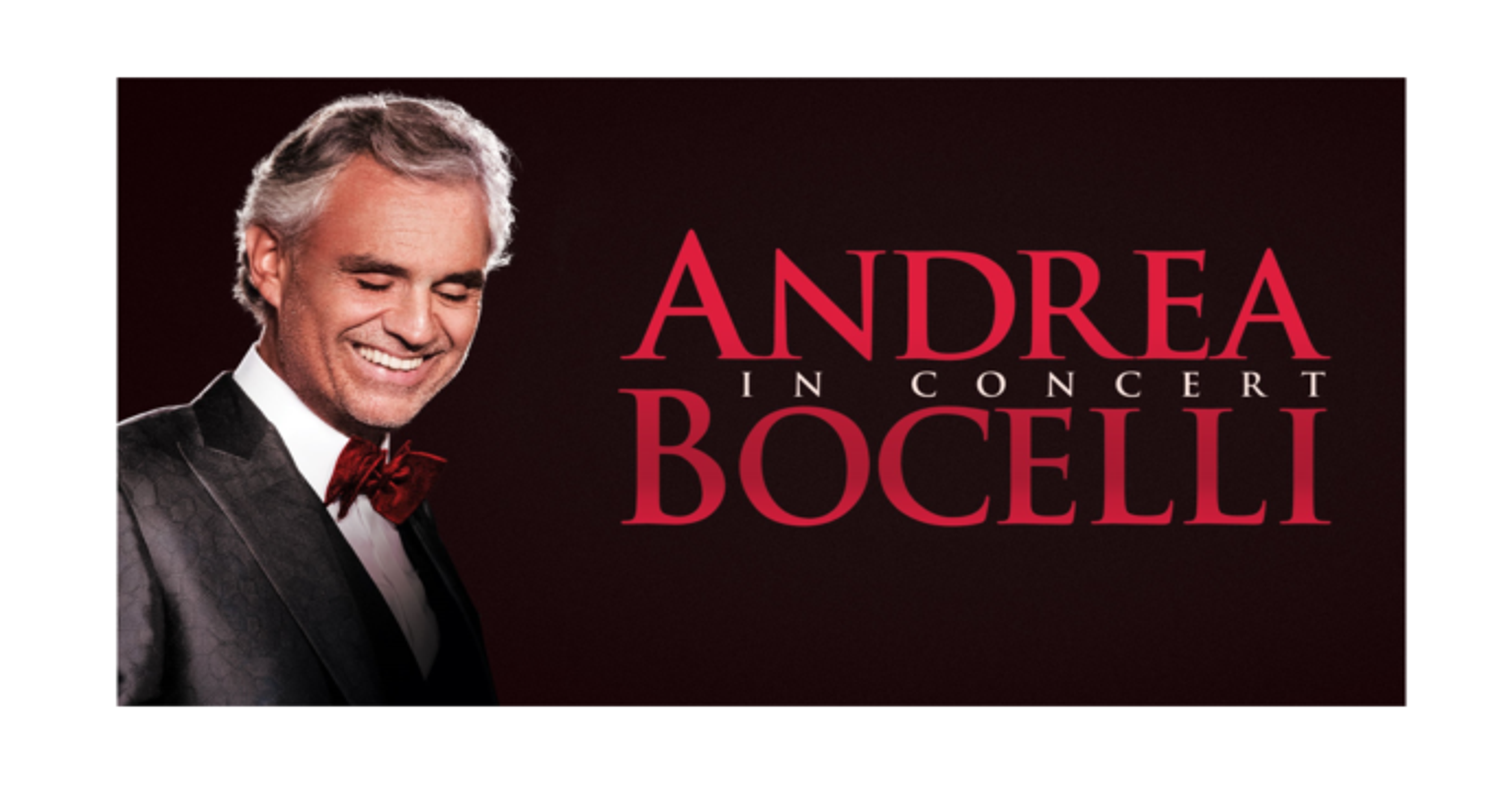 See Andrea Bocelli in Concert
