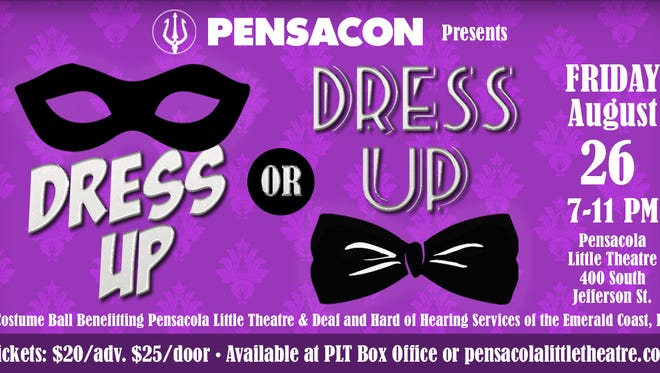 Pensacon will present the Dress Up or Dress Up Costume Ball on Aug. 26. The event will benefit Pensacola Little Theatre and Deaf and Hard of Hearing Services of the Emerald Coast.