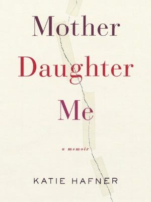 'Mother Daughter Me' by Katie Hafner