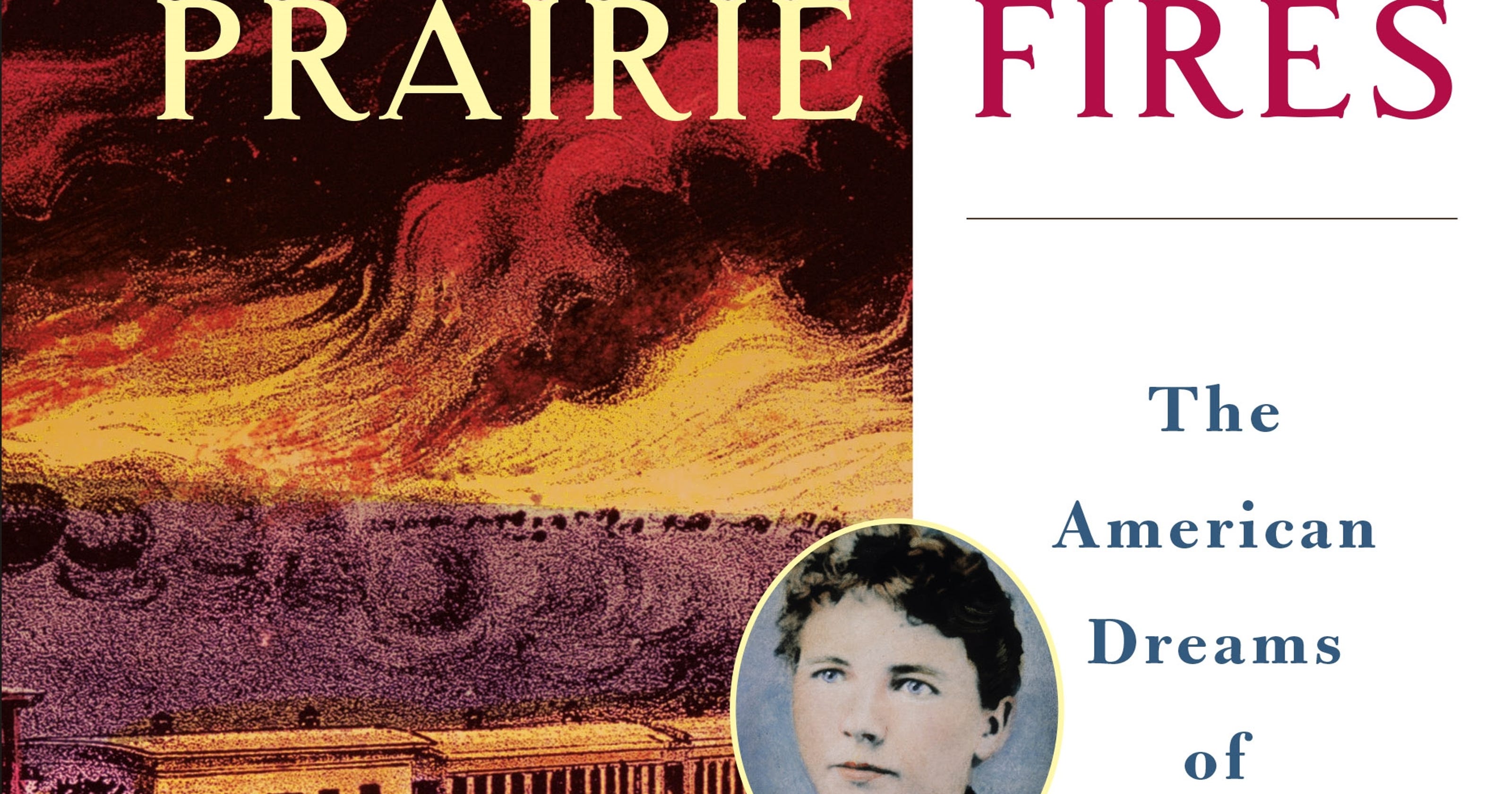 Prairie-Fires-The-American-Dreams-of-Laura-Ingalls-Wilder