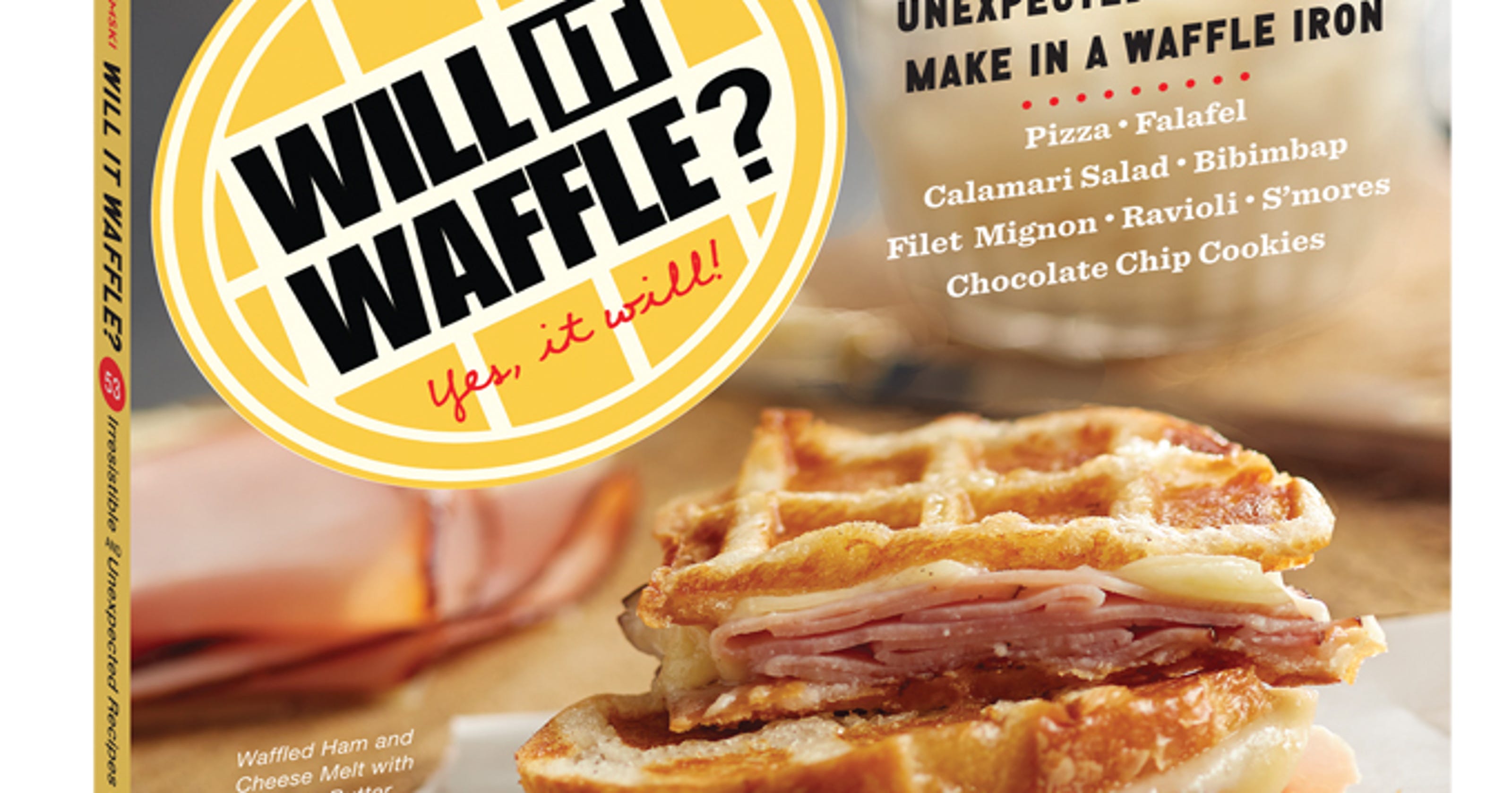 'Will It Waffle?' cookbook is all about kitchen hacks