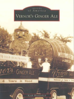 Images of America: Vernors Ginger Ale by Keith Wunderlich
