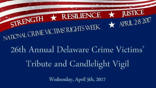 Throughout this week, Delaware will honor those who have been victims of crimes.