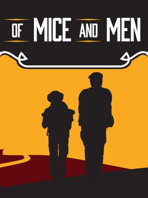 "Of Mice and Men."