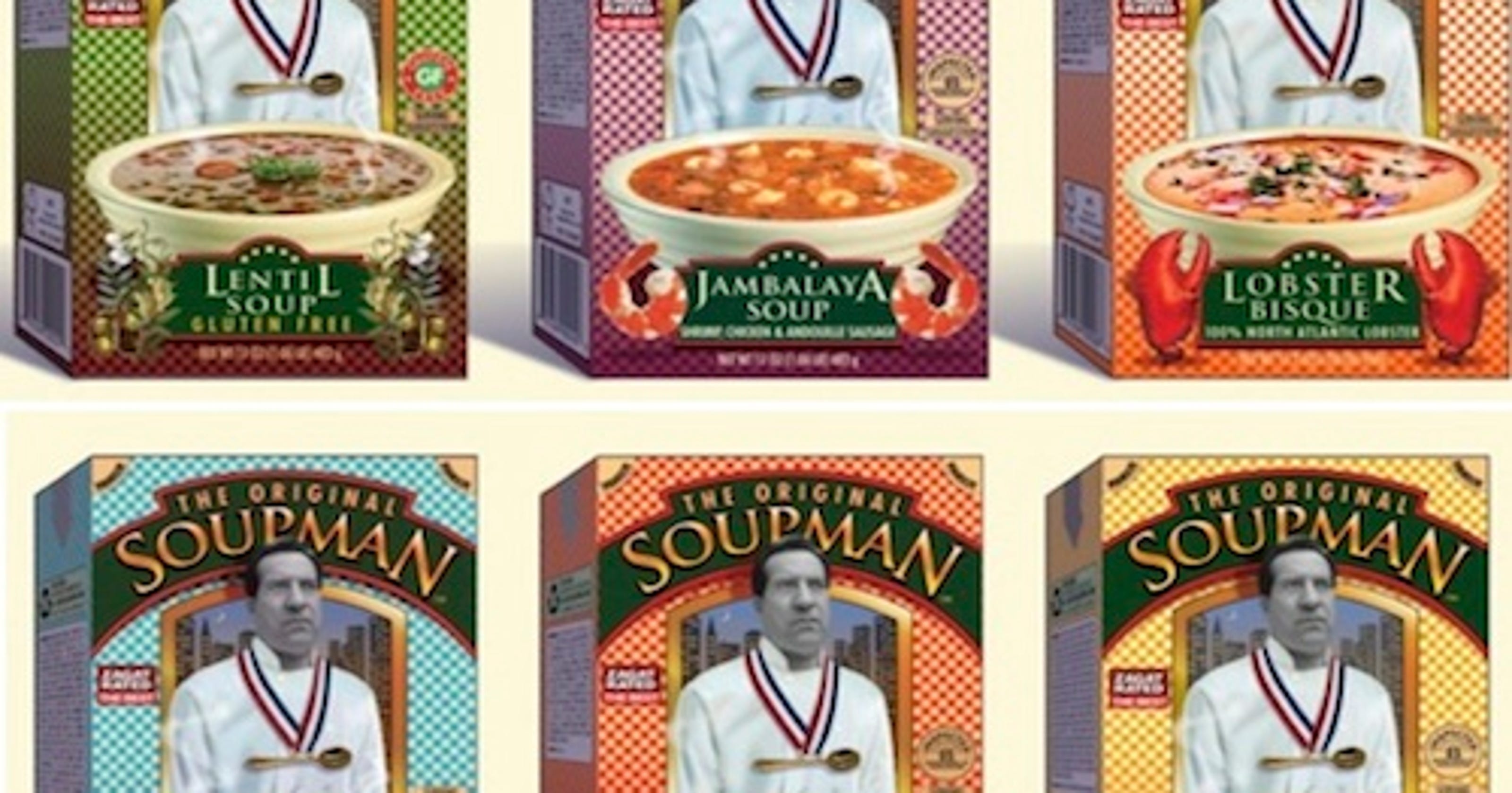 Soup nazi There is soup for you