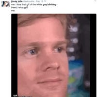 the white guy blinking meme explained