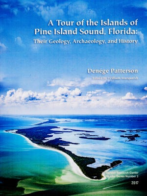 Denége Patterson, author of the newly released "A Tour of the Islands of Pine Island Sound Florida: Their Geology, Archaeology and History," will narrate 90-minute boat tours departing from Pineland,