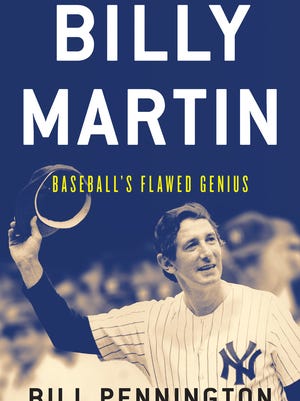 "Billy Martin: Baseball's Flawed Genius" by Bill Pennington