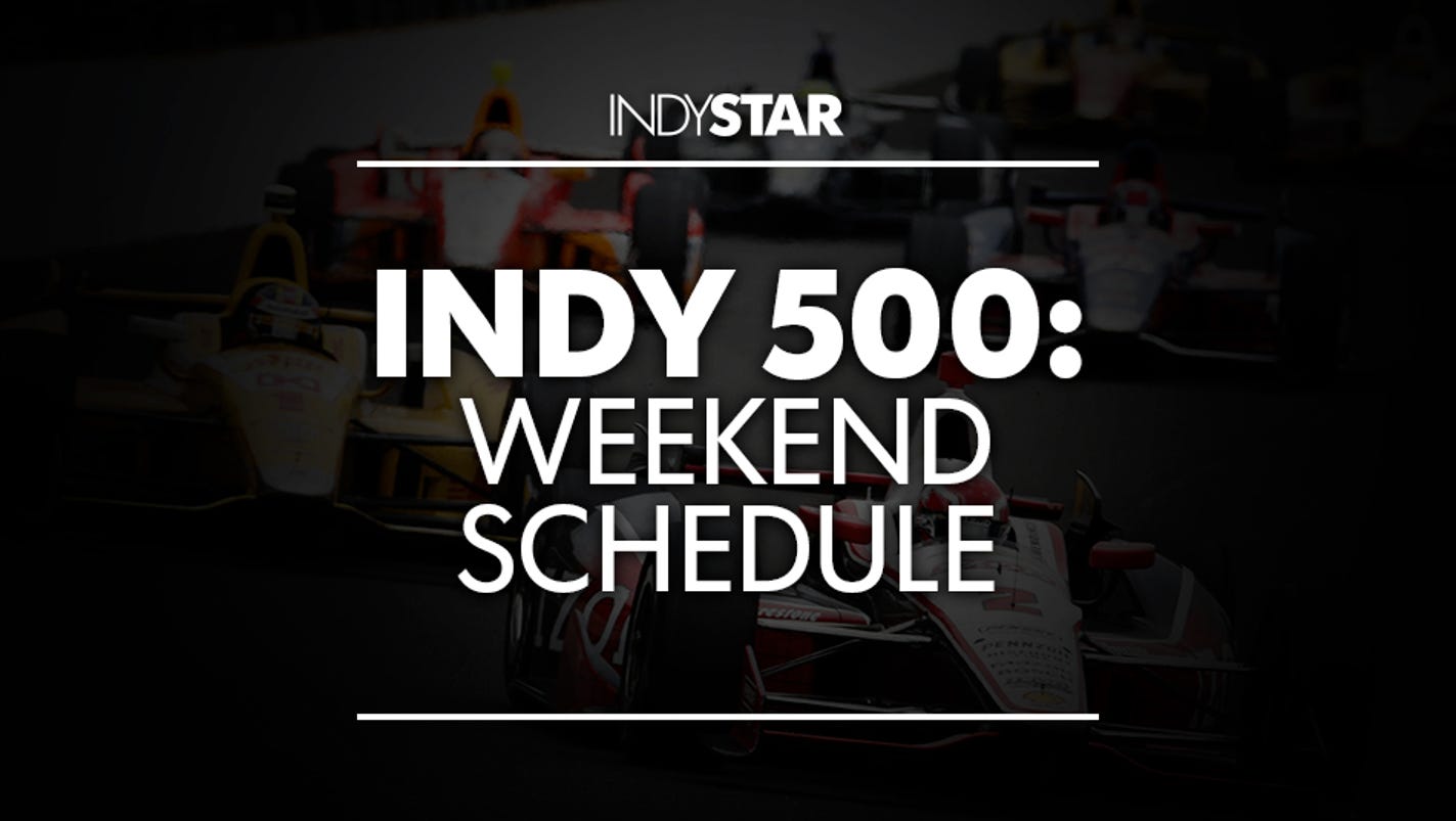 Indy 500 race day schedule