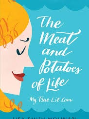 "The Meat and Potatoes of Life: My True Lit Com"