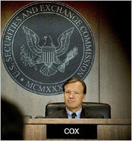 The regulatory changes are on the agenda of Christopher Cox, chairman of the Securities and Exchange Commission.