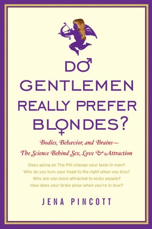 This photo released by Delacorte Press shows the cover of "Do Gentlemen Really Prefer Blondes? Bodies, Behavior and Brains: The Science Behind Sex, Love & Attraction" by Jean Pincott.