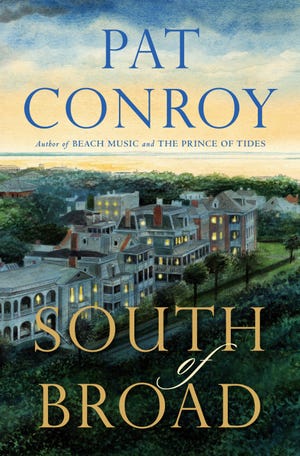 Book cover for "South of Broad," by Pat Conroy