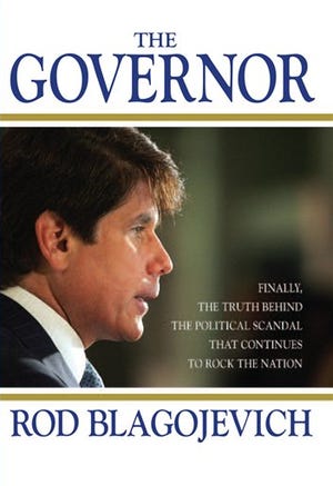 In this book cover image released by Phoenix Books, "The Governor," by former Illinois Gov. Rod Blagojevich, is shown.