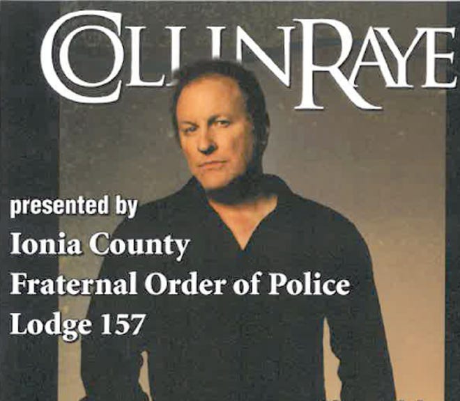 The Ionia County Fraternal Order of Police Lodge 157 brings country star Collin Raye to the Ionia Theatre Sunday with special guests Candi Carpenter and Bobby Tomberlin.