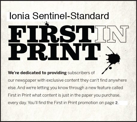 First in Print stories and photos are published in the Ionia Sentinel-Standard's daily newspaper before they appear online. Also, some content is exclusive to the print product and is only available in the newspaper. To subscribe, call 616-527-2100.