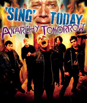 Sing today anarchy tomorrow