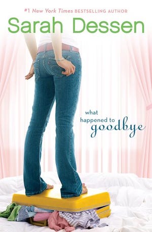 “What Happened to Goodbye” 
 by Sarah Dessen