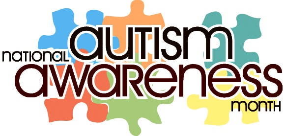 April is National Autism Awareness Month.