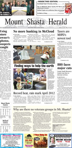 The front page of the April 25, 2012 Mount Shasta Herald, one of three newspapers published weekly by the Mt. Shasta Area Newspapers