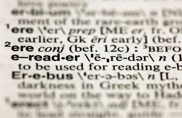 The entry "e-reader" is one of about a hundred new additions in the 11th edition of Merriam-Webster's Collegiate Dictionary.