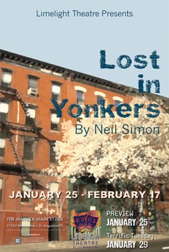 Jan. 25 - Feb. 17: Neil Simon's "Lost In Yonkers" at
Limelight Theatre, 11 Mission Ave., uptown St. Augustine.