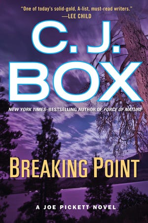 "Breaking Point"
By C.J. Box; Putnam; 384 pages;
$26.95