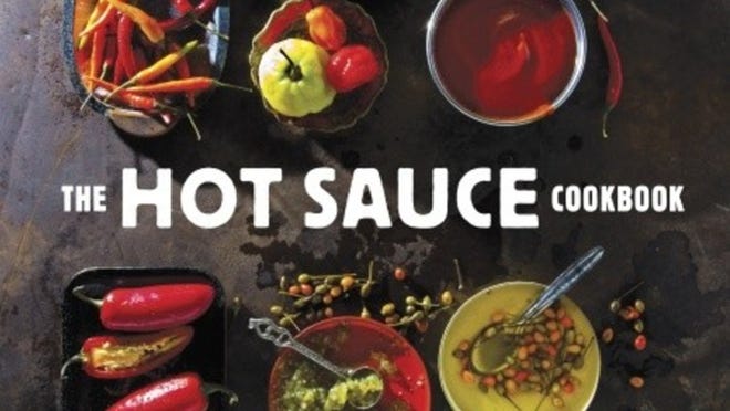 “The Hot Sauce Cookbook” is a new book by Austin Chronicle Hot Sauce Festival founder Robb Walsh.