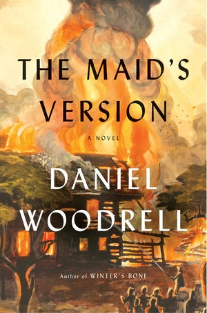 "The Maid's Version" by Daniel Woodrell; Little, Brown and Company; 164 pages; $25