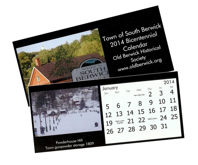 Thirteen color photos of South Berwick scenes – each annotated with an historic date – adorn a 2014 bicentennial calendar offered by the Old Berwick Historical Society. Measuring four by eight inches, it is small enough for a desk and is priced at $10 at South Berwick Pharmacy.